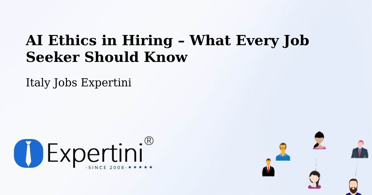 AI Ethics in Recruitment & Hiring – Vimercate - Vimercate, Italy Jobs Expertini
