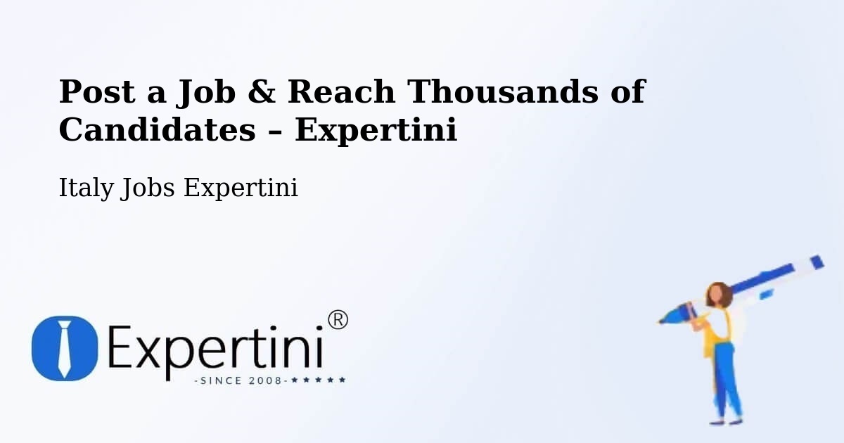 Post a Job in Vimercate – Hire the Right Talent - Vimercate, Italy Jobs Expertini