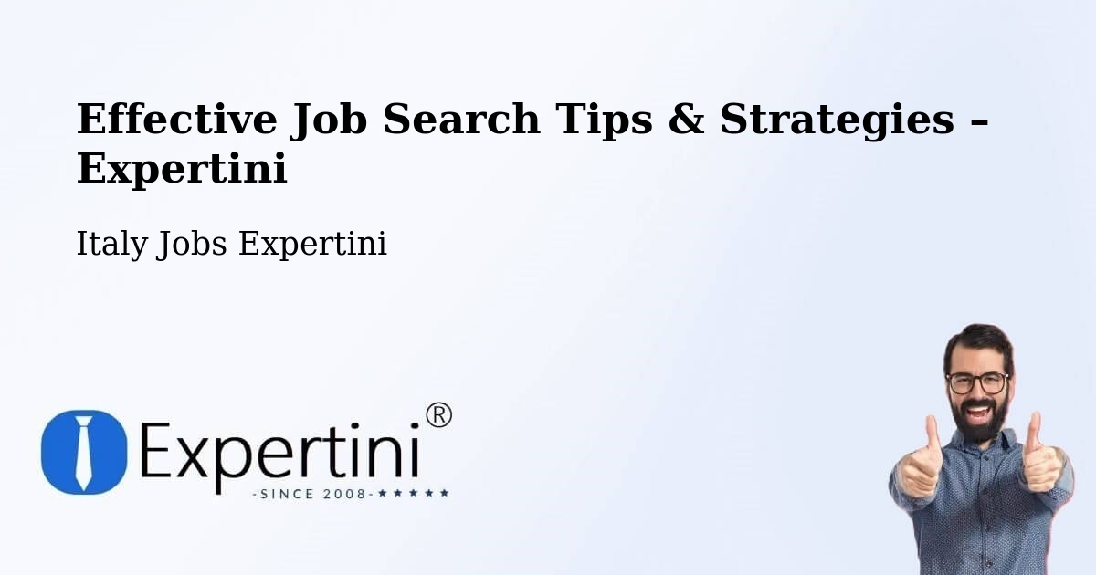 Job Search Tips & Strategies for Job Seekers – Vimercate - Vimercate, Italy Jobs Expertini