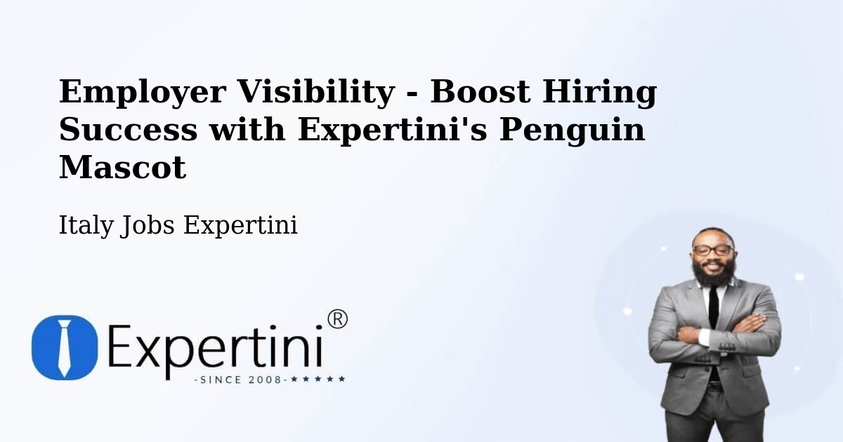Employer Visibility - Boost Hiring Success with Expertini's Penguin Mascot - Italy Jobs Expertini
