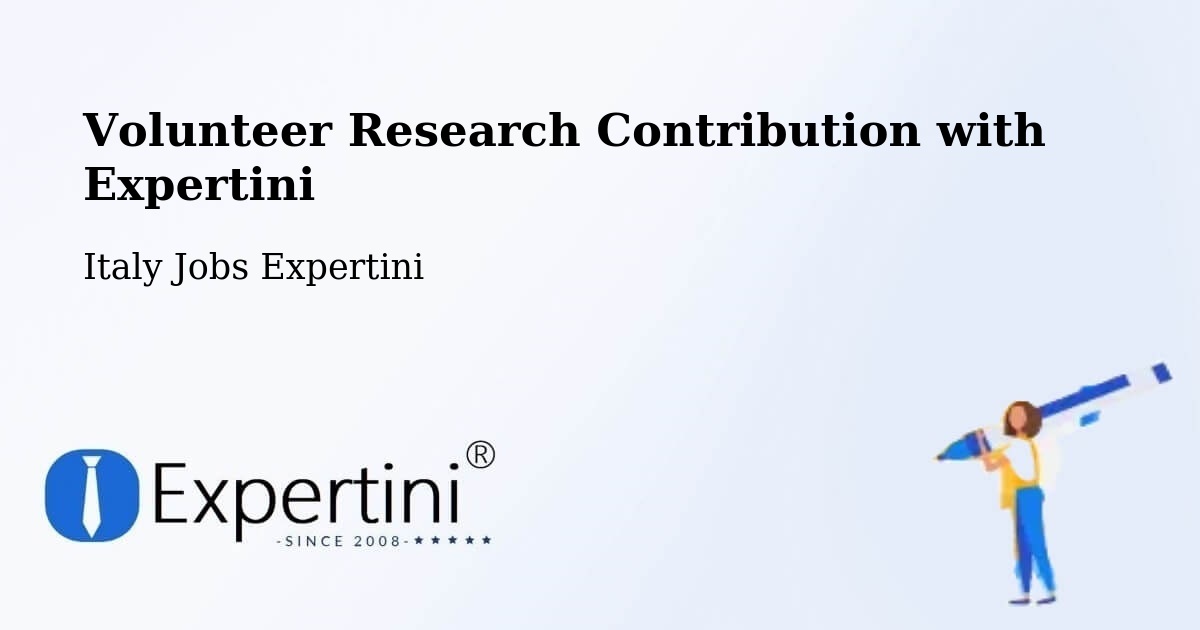 Volunteer Research Contribution Program – Vimercate - Italy Jobs Expertini