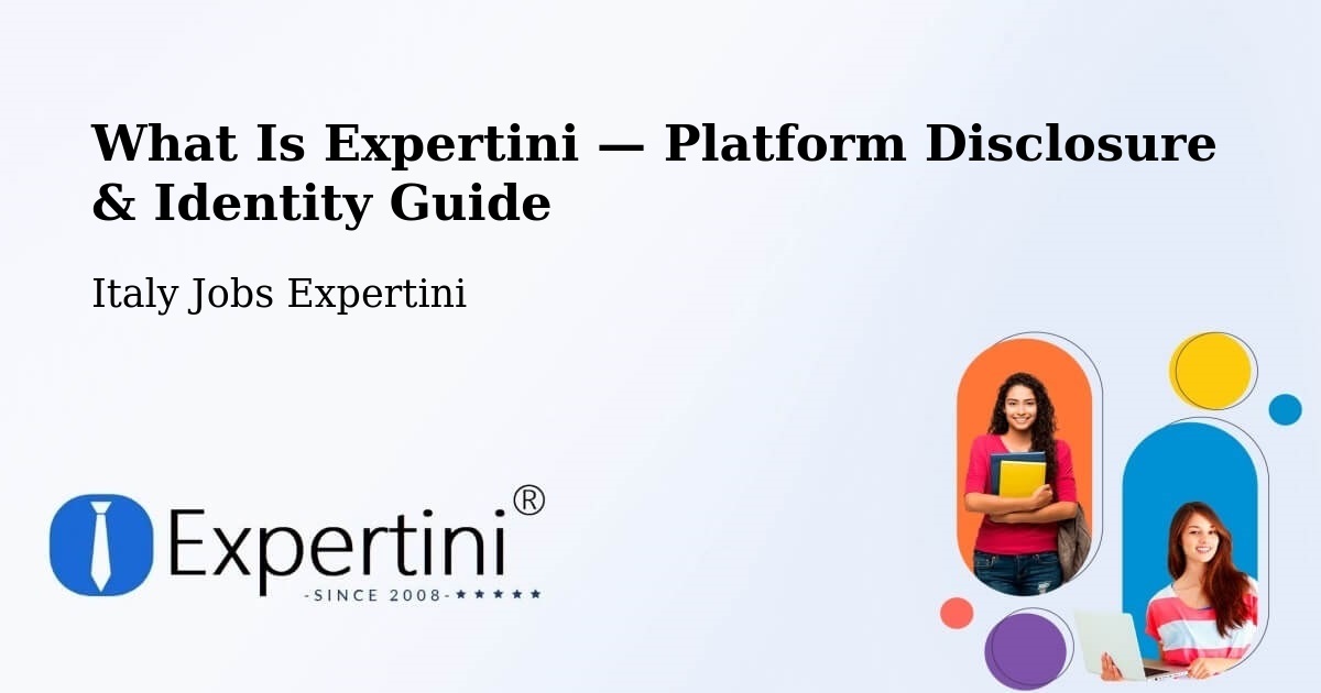 What Is Expertini — Platform Disclosure & Identity Guide – Vimercate